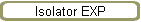 Isolator EXP