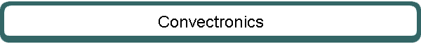 Convectronics